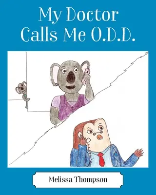 Můj lékař mi říká O.D.D. - My Doctor Calls Me O.D.D.