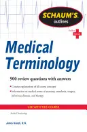 Schaum's Outline of Medical Terminology (Přehled lékařské terminologie) - Schaum's Outline of Medical Terminology