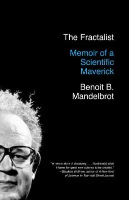 Fraktalista: Vzpomínky vědeckého blouznivce (Memoir of a Scientific Maverick) - The Fractalist: Memoir of a Scientific Maverick