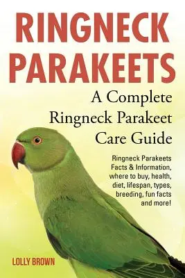 Papoušci kroužkoví: Kde koupit, zdraví, strava, délka života, typy, chov, zajímavá fakta a další! A C - Ringneck Parakeets: Ringneck Parakeets Facts & Information, where to buy, health, diet, lifespan, types, breeding, fun facts and more! A C