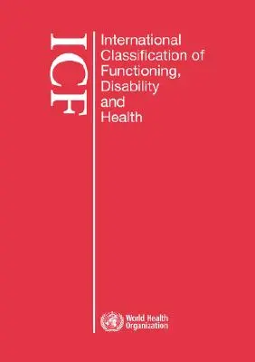 Mezinárodní klasifikace funkčních schopností, disability a zdraví (Icf): Velký tisk pro zrakově postižené - International Classification of Functioning, Disability and Health (Icf): Large Print Format for the Visually Impaired
