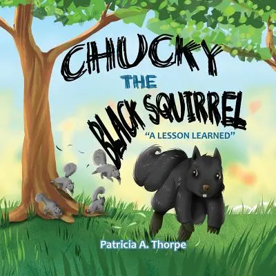 Černá veverka Chucky: Poučení: Čubka Čubka Čubka Čubka: Poučení: Poučení - Chucky the Black Squirrel: A Lesson Learned