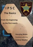 IPSC Základy: Od začátku k prvnímu zápasu - IPSC The Basics: From the beginning to the first match