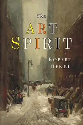 Duch umění: Faksimile vydání z roku 1923 - The Art Spirit: Facsimile of 1923 Edition