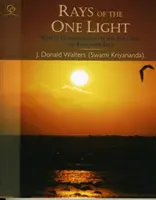 Paprsky jediného světla: Týdenní komentáře k Bibli a Bhagavadgítě - Rays of the One Light: Weekly Commentaries on the Bible & Bhagavad Gita