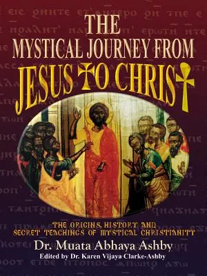 Mystická cesta od Ježíše ke Kristu - The Mystical Journey From Jesus to Christ