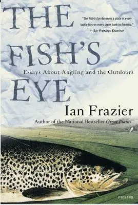 Rybí oko: Eseje o rybaření a přírodě (Essays about Angling and Outdoors) - The Fish's Eye: Essays about Angling and the Outdoors