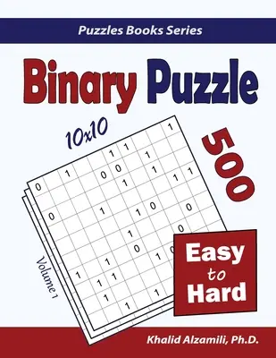 Binární hlavolamy: 500 snadných až těžkých (10x10) - Binary Puzzle: 500 Easy to Hard (10x10)