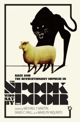 Rasa a revoluční impulz ve filmu Strašidlo, které sedělo u dveří - Race and the Revolutionary Impulse in the Spook Who Sat by the Door