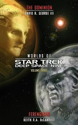 Star Trek: Deep Space Nine: Světy stanice Deep Space Nine #3: Dominion a Ferenginar - Star Trek: Deep Space Nine: Worlds of Deep Space Nine #3: Dominion and Ferenginar