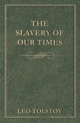 Otroctví naší doby - The Slavery Of Our Times