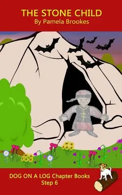 The Stone Child Chapter Book: (Step 6) Sound Out Books (systematic decodable) Pomáhají rozvíjejícím se čtenářům, včetně těch s dyslexií, naučit se číst - The Stone Child Chapter Book: (Step 6) Sound Out Books (systematic decodable) Help Developing Readers, including Those with Dyslexia, Learn to Read