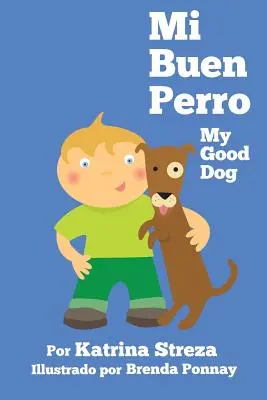 Mi Buen Perro/ Můj hodný pes (dvojjazyčné španělsko-anglické vydání) - Mi Buen Perro/ My Good Dog (Bilingual Spanish English Edition)