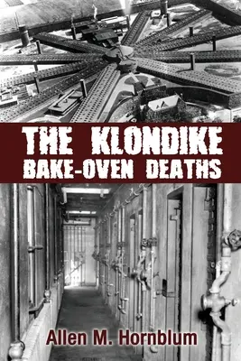 Smrt na Klondiku v pekařské troubě - The Klondike Bake-Oven Deaths