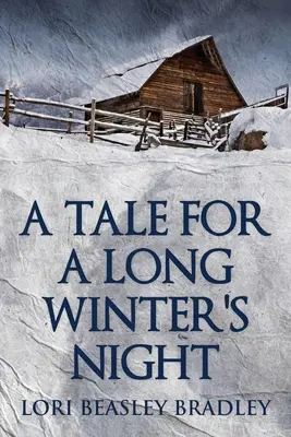 Příběh pro dlouhou zimní noc - A Tale For A Long Winter's Night