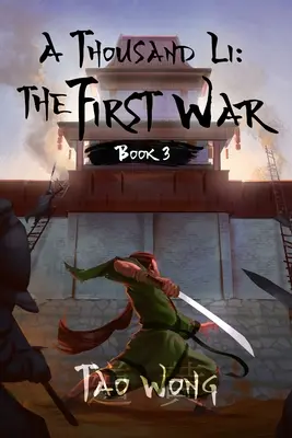 Tisíc Li: První válka: Kniha 3 z Tisíce Li - A Thousand Li: The First War: Book 3 of A Thousand Li