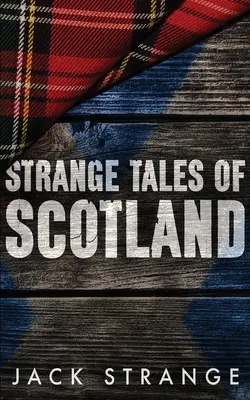 Podivné příběhy Skotska - Strange Tales of Scotland