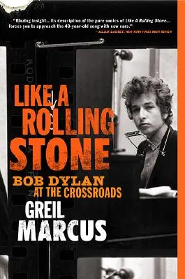 Jako valící se kámen: Bob Dylan na rozcestí - Like a Rolling Stone: Bob Dylan at the Crossroads