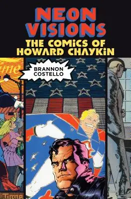 Neonové vize: Komiksy Howarda Chaykina - Neon Visions: The Comics of Howard Chaykin