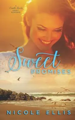 Sladké sliby: Sladké sliby: Sladký román ze Svíčkové pláže - Sweet Promises: A Candle Beach Sweet Romance