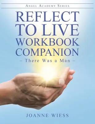 Reflect to Live Workbook Companion: Byl jednou jeden člověk - Reflect to Live Workbook Companion: There Was a Man