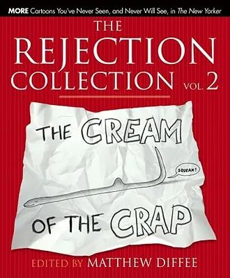 The Rejection Collection Vol. 2: The Cream of the Crap (Sbírka odmítnutí, svazek 2: Smetana z hoven) - The Rejection Collection Vol. 2: The Cream of the Crap