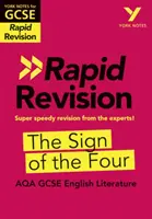 York Notes for AQA GCSE (9-1) Rapid Revision: The Sign of the Four - dohnat, zopakovat a připravit se na hodnocení v roce 2021 a zkoušky v roce 2022 - York Notes for AQA GCSE (9-1) Rapid Revision: The Sign of the Four - Catch up, revise and be ready for 2021 assessments and 2022 exams