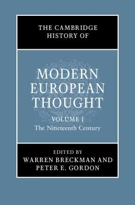 The Cambridge History of Modern European Thought: Svazek 1, devatenácté století - The Cambridge History of Modern European Thought: Volume 1, the Nineteenth Century