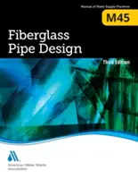 M45 Navrhování potrubí ze skelných vláken, třetí vydání - M45 Fiberglass Pipe Design, Third Edition