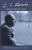 C. S. Lewis Essay Collection - Faith, Christianity and the Church (Víra, křesťanství a církev) - C. S. Lewis Essay Collection - Faith, Christianity and the Church