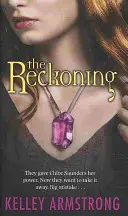 Zúčtování - 3. kniha série Nejtemnější síly - Reckoning - Book 3 of the Darkest Powers Series