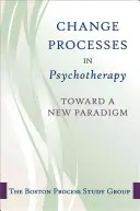 Změna v psychoterapii: Sjednocující paradigma - Change in Psychotherapy: A Unifying Paradigm