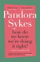 Jak poznáme, že to děláme správně? - bestseller Sunday Times - How Do We Know We're Doing It Right? - the Sunday Times bestseller
