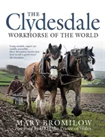 Clydesdale: Pracovní kůň světa - The Clydesdale: Workhorse of the World