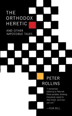Pravoslavný heretik: A jiné neuvěřitelné příběhy - The Orthodox Heretic: And Other Imossible Tales