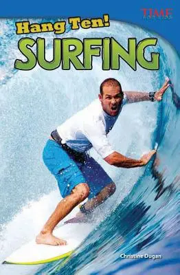 Pověste se na desítku! Surfování - Hang Ten! Surfing