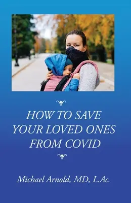 Jak zachránit své blízké před COVIDem - How to Save Your Loved Ones From COVID