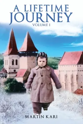 Celoživotní cesta: Svazek 1 - A Lifetime Journey: Volume 1