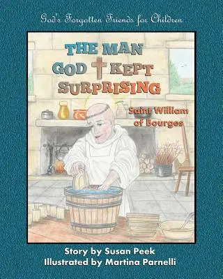 Muž, kterého Bůh stále překvapoval: Svatý Vilém z Bourges - The Man God Kept Surprising: Saint William of Bourges