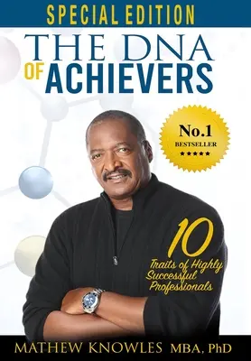 DNA úspěšných: 10 rysů vysoce úspěšných profesionálů - The DNA of Achievers: 10 Traits of Highly Successful Professionals