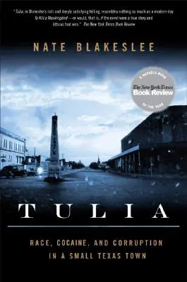 Tulia: Tulia: rasa, kokain a korupce v malém texaském městě - Tulia: Race, Cocaine, and Corruption in a Small Texas Town