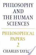 Filosofické spisy: Filosofie a vědy o člověku. - Philosophical Papers: Volume 2, Philosophy and the Human Sciences