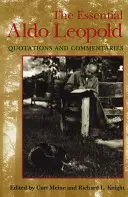 The Essential Aldo Leopold: Leopold: citáty a komentáře - The Essential Aldo Leopold: Quotations and Commentaries