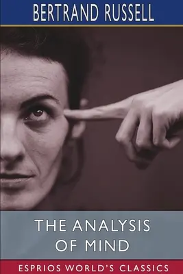 Analýza mysli (Esprios Classics) - The Analysis of Mind (Esprios Classics)
