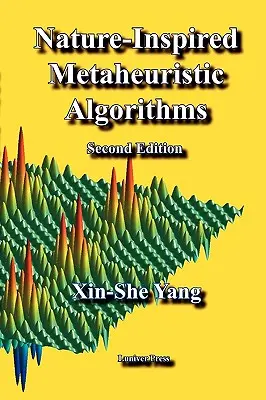 Metaheuristické algoritmy inspirované přírodou: Druhé vydání - Nature-Inspired Metaheuristic Algorithms: Second Edition