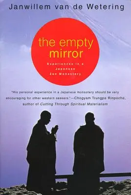 Prázdné zrcadlo: Zážitky z japonského zenového kláštera - The Empty Mirror: Experiences in a Japanese Zen Monastery