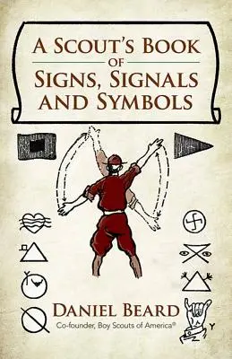 Skautská kniha znaků, signálů a symbolů - A Scout's Book of Signs, Signals and Symbols