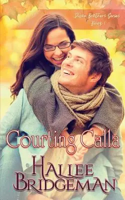 Námluvy s Callou: Dixon Brothers Series book 1 (The Dixon Brothers Series book 1) - Courting Calla: The Dixon Brothers Series book 1