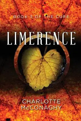 Limerence: Třetí kniha Léčba (souborné vydání) - Limerence: Book Three of the Cure (Omnibus Edition)