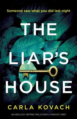 Dům lháře: Naprosto strhující thriller s fantastickým zvratem - The Liar's House: An absolutely gripping thriller with a fantastic twist
